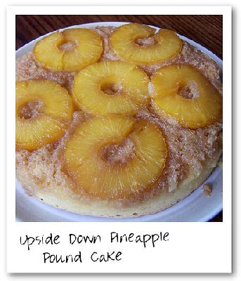 Upside Down Pineapple Pound Cake